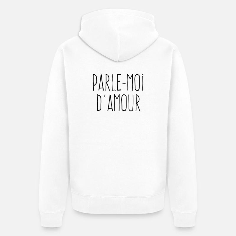 Parle-moi d'amour - Citation Amour - Veste à capuche bio Premium Unisexe - blanc