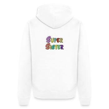 Super Sister lettering for the best sister - Unisex Premium Organic Zip Hoodie - white - Back - Thijin (182cm)