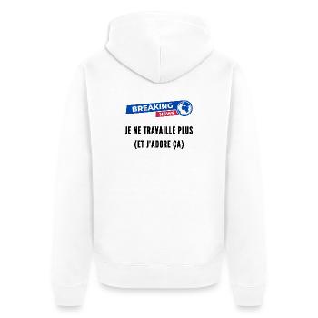 I don't work anymore and I love it humor retirement - Unisex Premium Organic Zip Hoodie - white - Back - Thijin (182cm)