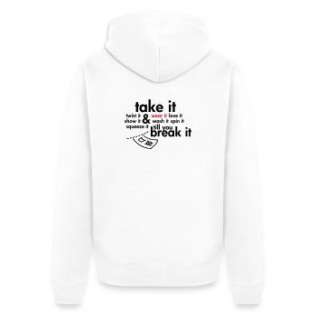 Take it & wear it.. - Unisex Premium Organic Zip Hoodie - white - Back - Thijin (182cm)