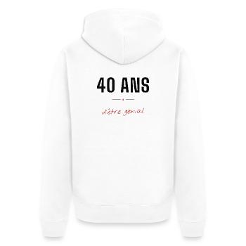 40 Ans d'être génial - Veste à capuche bio Premium Unisexe - blanc - Dos - Thijin (182cm)