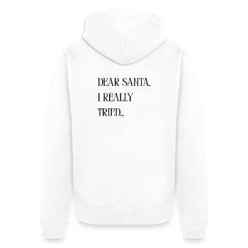Un drôle de dicton : Cher Père Noël, j’ai vraiment essayé Noël - Veste à capuche bio Premium Unisexe - blanc - Dos - Thijin (182cm)