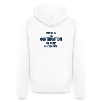 Politics as a continuation of the war - Unisex Premium Organic Zip Hoodie - white - Back - Thijin (182cm)