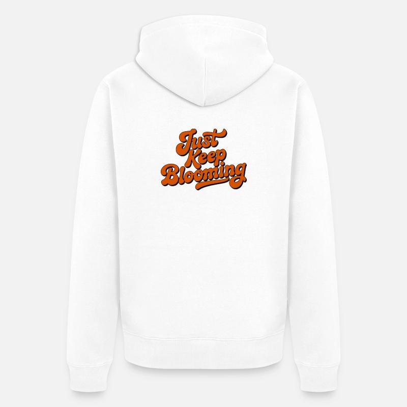 Just Keep Blooming Floral Script - Unisex Premium Organic Zip Hoodie - white