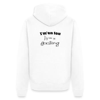 Je m'en fou, j'y vais au feeling - Veste à capuche bio Premium Unisexe - blanc - Dos - Thijin (182cm)