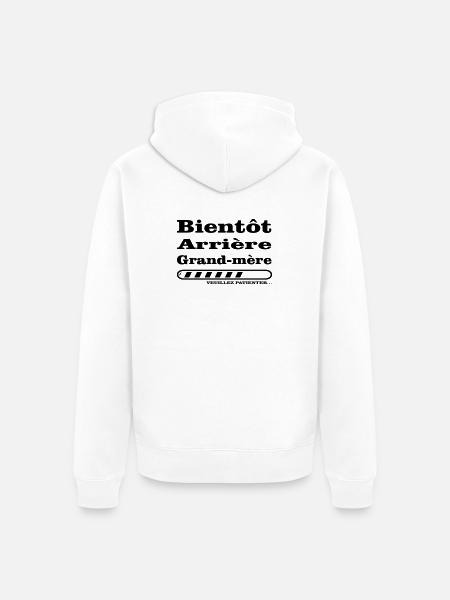 bientot arriere grand mere - Veste à capuche bio Premium Unisexe - blanc