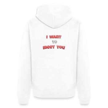 I_wanto_to_meet_you - Unisex Premium Organic Zip Hoodie - white - Back - Thijin (182cm)