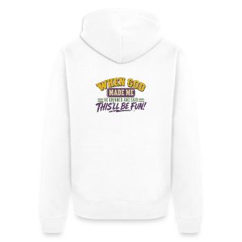 Als Gott mich erschaffen hat, grinste er und sagte: Das wird Spaß machen - Unisex Premium Bio Zip Hoodie - Weiß - Hinten - Thijin (182cm)