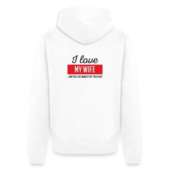 I Love My Wife - Unisex Premium Organic Zip Hoodie - white - Back - Thijin (182cm)