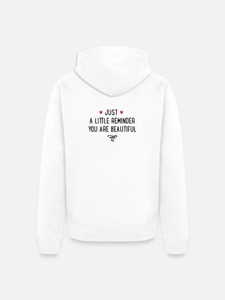 You are beautiful - Veste à capuche bio Premium Unisexe - blanc