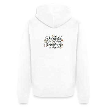 Herbst – Veränderung ist schön - Unisex Premium Bio Zip Hoodie - Weiß - Hinten - Thijin (182cm)