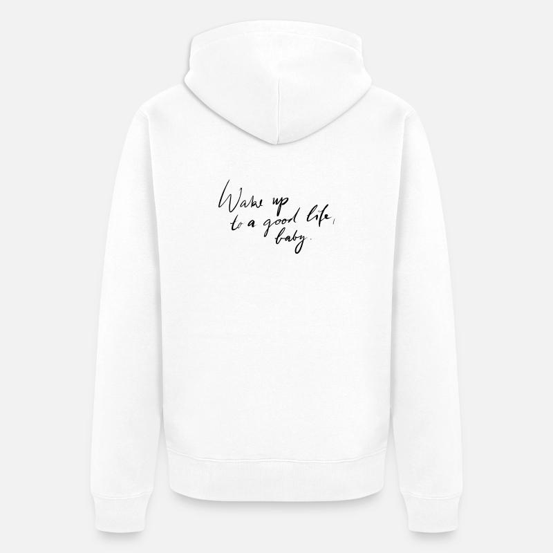 Réveillez-vous avec une belle vie - Veste à capuche bio Premium Unisexe - blanc