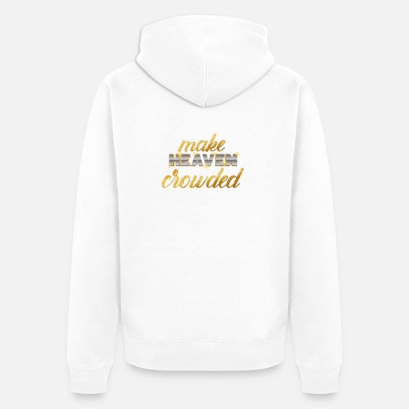 Make Heaven Crowded Glaube Design - Unisex Premium Bio Zip Hoodie - Weiß