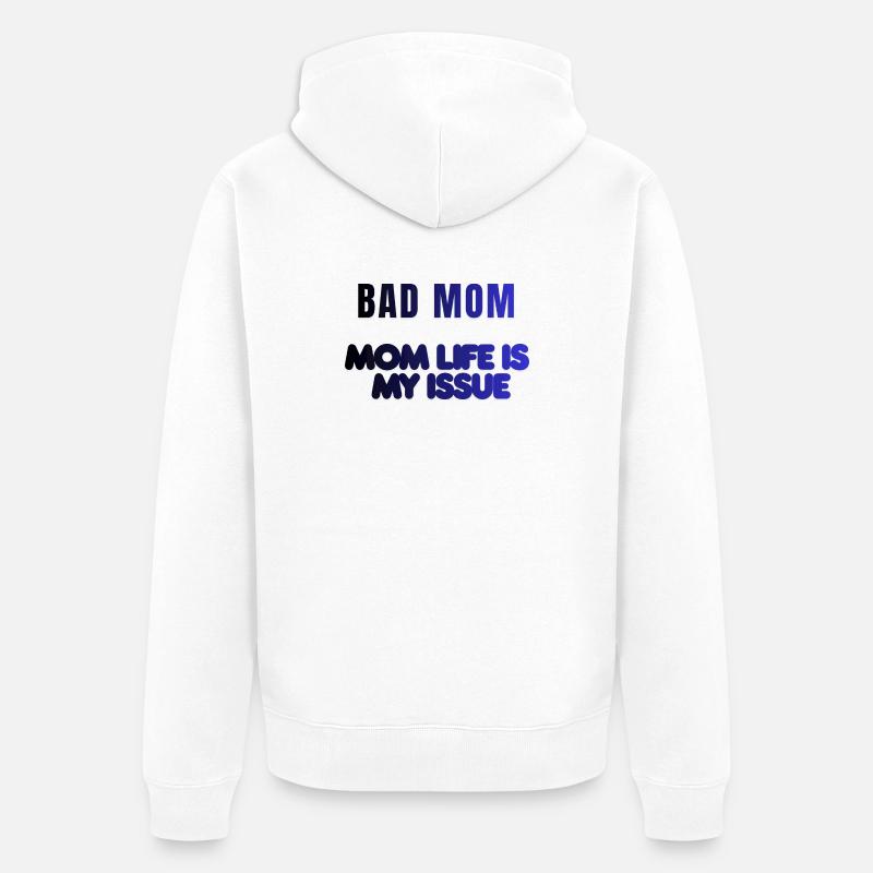 Problème de vie de mauvaise mère - Veste à capuche bio Premium Unisexe - blanc