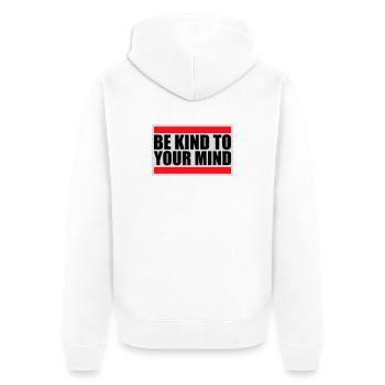 Be Kind To Your Mind Lustig Psychisch Gesund Logo - Unisex Premium Bio Zip Hoodie - Weiß - Hinten - Thijin (182cm)