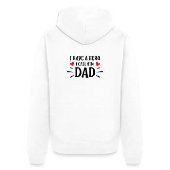 I Have A Hero, I Call Him Dad - Unisex Premium Organic Zip Hoodie - white - Back - Thijin (182cm)