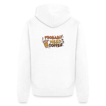 Ich brauche wahrscheinlich Kaffee - Unisex Premium Bio Zip Hoodie - Weiß - Hinten - Thijin (182cm)