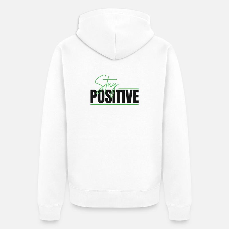 Reste positif : Design typographique - Veste à capuche bio Premium Unisexe - blanc