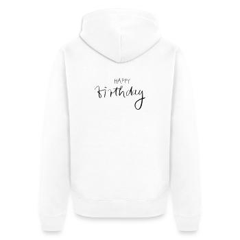 Happy birthday - Unisex Premium Bio Zip Hoodie - Weiß - Hinten - Thijin (182cm)