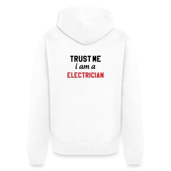 Fais-Moi Confiance Je Suis Électricien : Sécurité - Veste à capuche bio Premium Unisexe - blanc - Dos - Thijin (182cm)