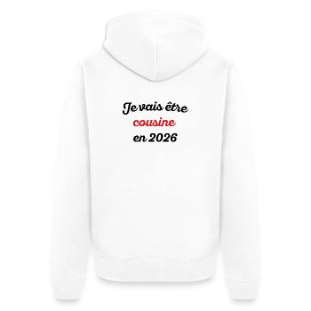 Je vais être Cousine en 2026 - Veste à capuche bio Premium Unisexe - blanc - Dos - Thijin (182cm)