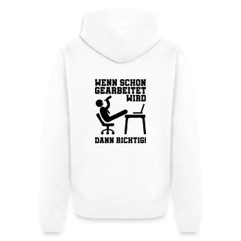 arbeiten wenn dann richtig - Unisex Premium Bio Zip Hoodie - Weiß - Hinten - Thijin (182cm)