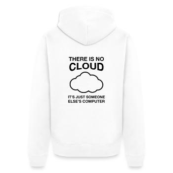 There Is No Cloud, It's Just Someone Else's... - Veste à capuche bio Premium Unisexe - blanc - Dos - Thijin (182cm)