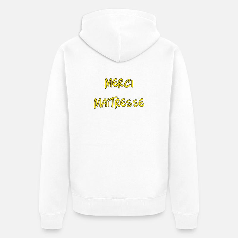 MAÎTRESSE. MERCI. MERCI MAÎTRESSE - Veste à capuche bio Premium Unisexe - blanc