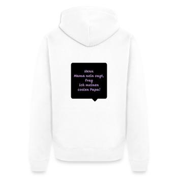 Lustige Sprüche - Wenn Mama nein sagt… - Unisex Premium Bio Zip Hoodie - Weiß - Hinten - Thijin (182cm)