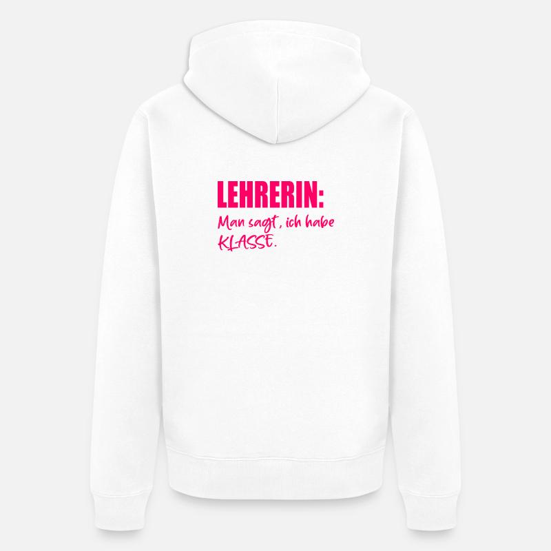 Lehrerin Sprüche KOMPLIMENTE - Unisex Premium Bio Zip Hoodie - Weiß