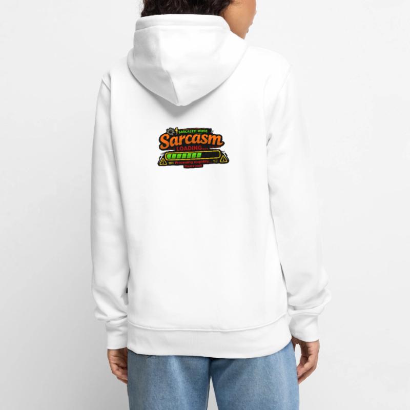 Sarcasm Loading – Processing Stupidity Unisex Premium Organic Zip Hoodie