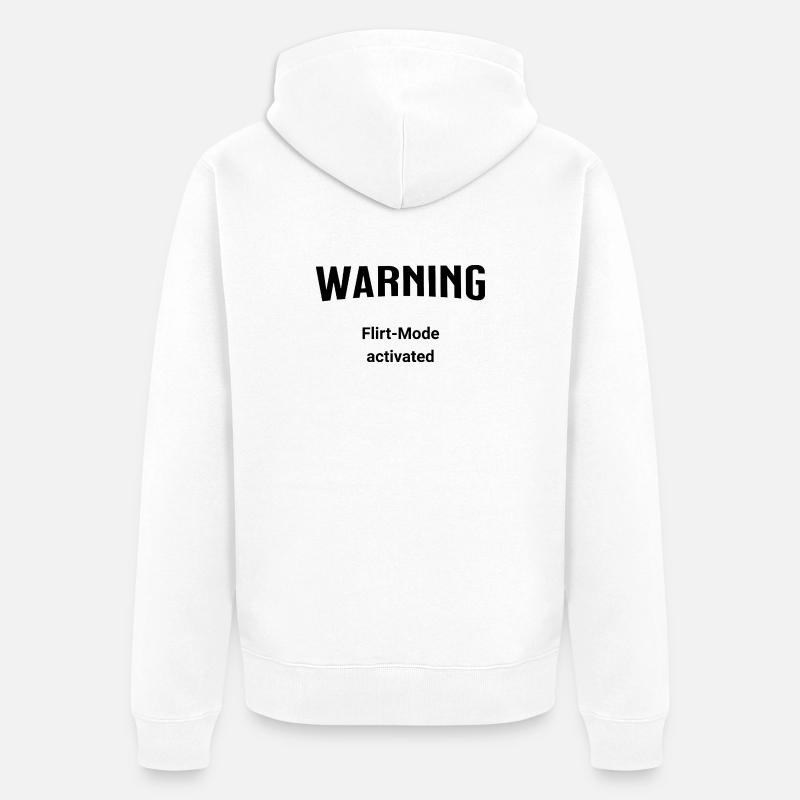 Warning - Flirt-Mode activated - Unisex Premium Bio Zip Hoodie - Weiß