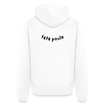 tata poule / t-shirt humour tata - Veste à capuche bio Premium Unisexe - blanc - Dos - Thijin (182cm)