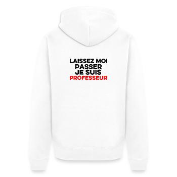 Laissez-Moi passer, je suis professeur - Veste à capuche bio Premium Unisexe - blanc - Dos - Thijin (182cm)
