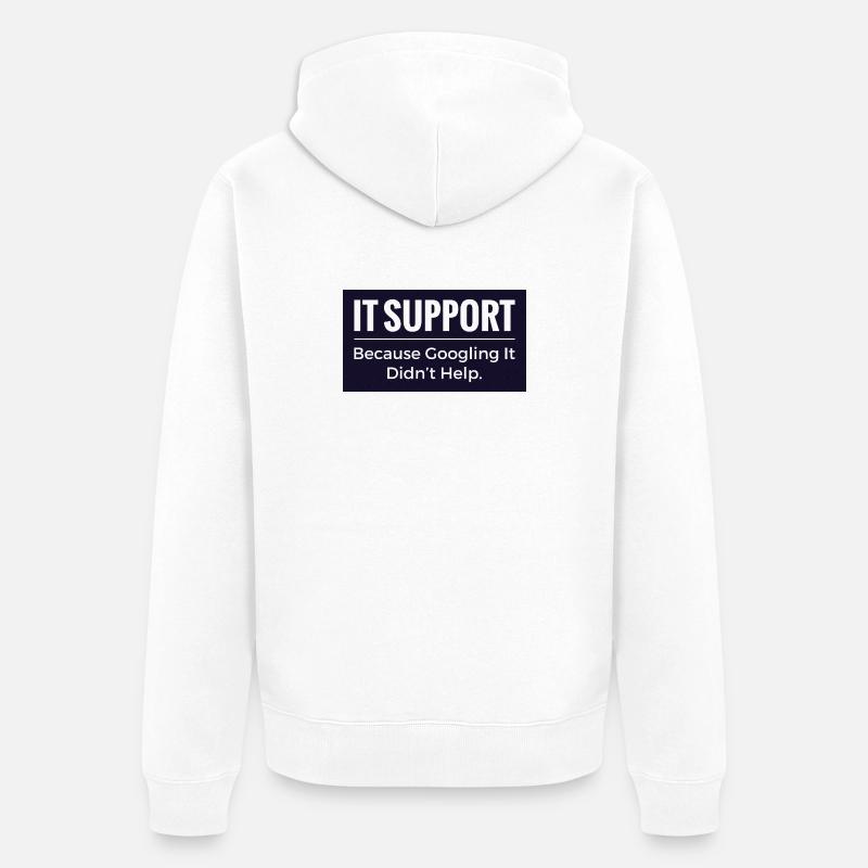 IT-Support-T-Shirt – Lustiger Technik-Büro-Humor - Unisex Premium Bio Zip Hoodie - Weiß