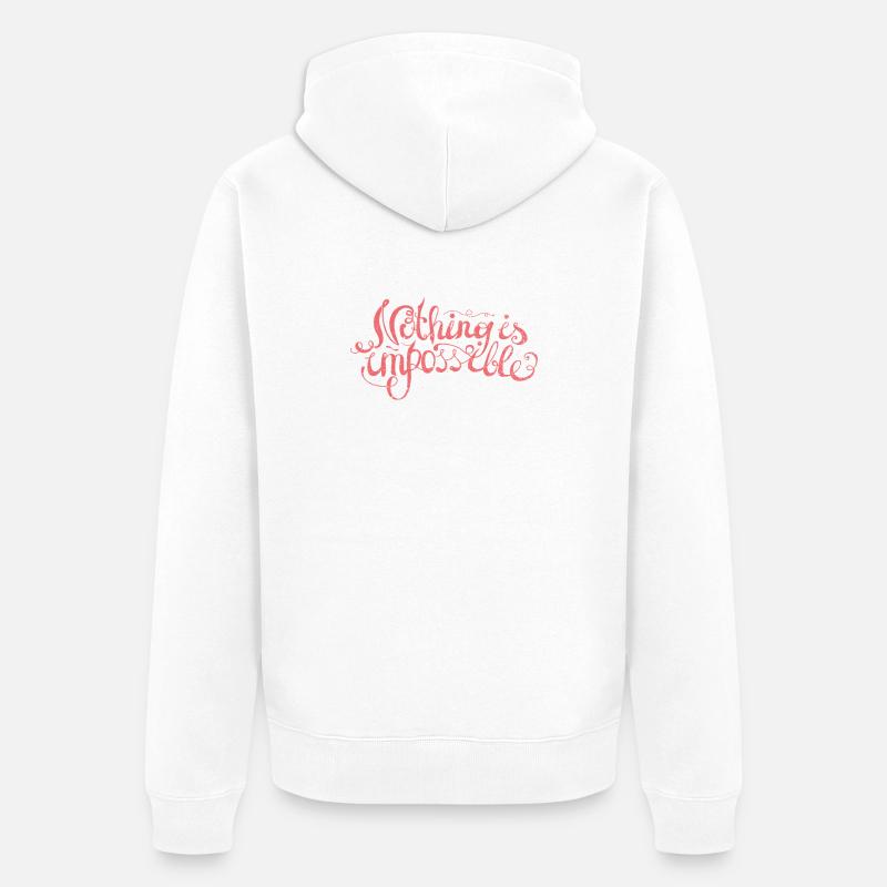 Rien n’est impossible - Veste à capuche bio Premium Unisexe - blanc