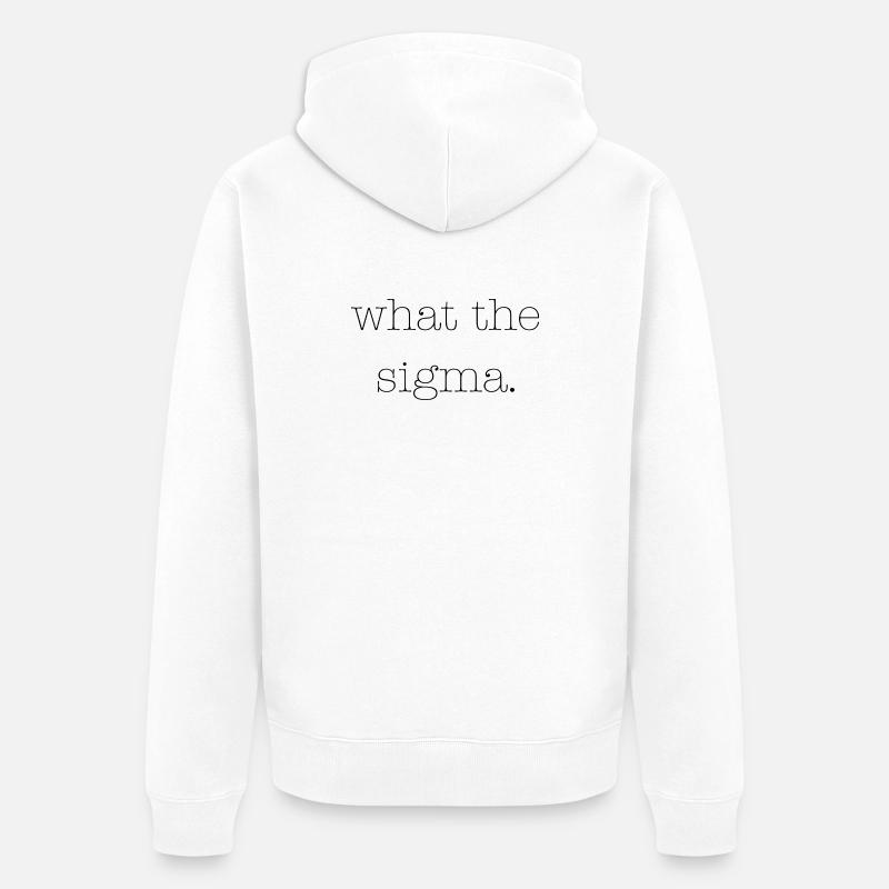 Qu’est-ce que le Sigma - Veste à capuche bio Premium Unisexe - blanc