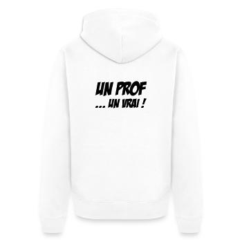 Un Prof Un Vrai : Le Maître Absolu de la Classe ! - Veste à capuche bio Premium Unisexe - blanc - Dos - Thijin (182cm)