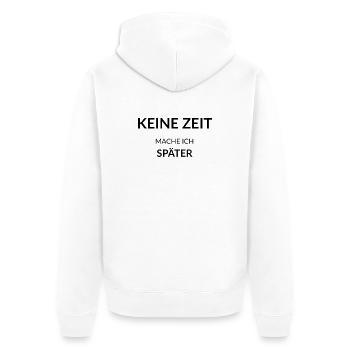 No time – I'll do it later - Unisex Premium Organic Zip Hoodie - white - Back - Thijin (182cm)