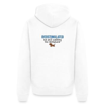 Overstimulated but still walking the Dachshund - Unisex Premium Bio Zip Hoodie - Weiß - Hinten - Thijin (182cm)