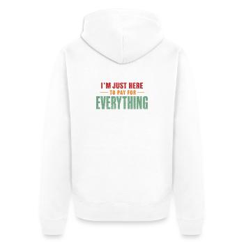 Ich bin nur hier, um alles zu bezahlen, lustiger Papa " - Unisex Premium Bio Zip Hoodie - Weiß - Hinten - Thijin (182cm)