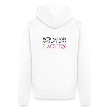 Wer schön sein will, muss lachen. - Unisex Premium Bio Zip Hoodie - Weiß - Hinten - Thijin (182cm)