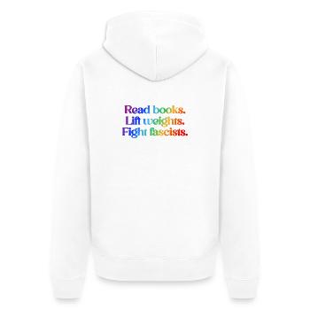 Read books. Lift weights. Fight fascists. - Unisex Premium Bio Zip Hoodie - Weiß - Hinten - Thijin (182cm)