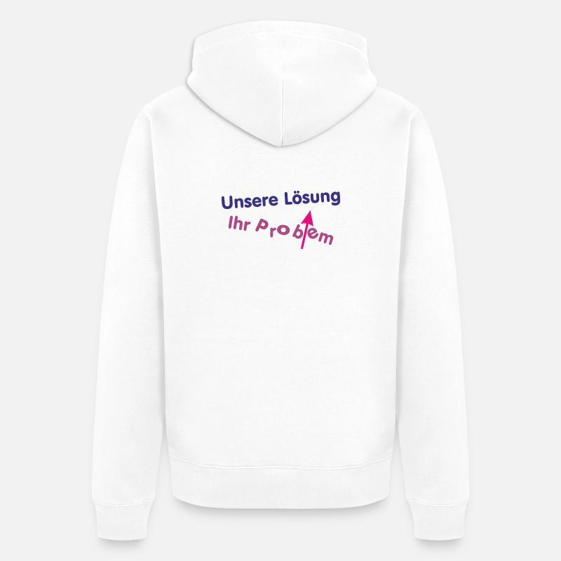 Unsere Lösung (wird) Ihr Problem ... - Unisex Premium Bio Zip Hoodie - Weiß