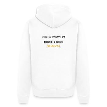 Ich bin realistisch überragend – elegant ehrlich - Unisex Premium Bio Zip Hoodie - Weiß - Hinten - Thijin (182cm)