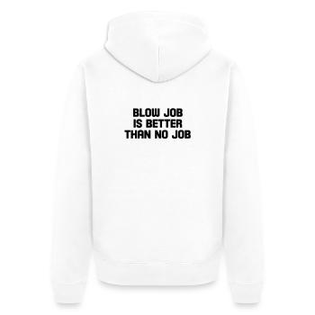 blow job is better than no job - Unisex Premium Organic Zip Hoodie - white - Back - Thijin (182cm)