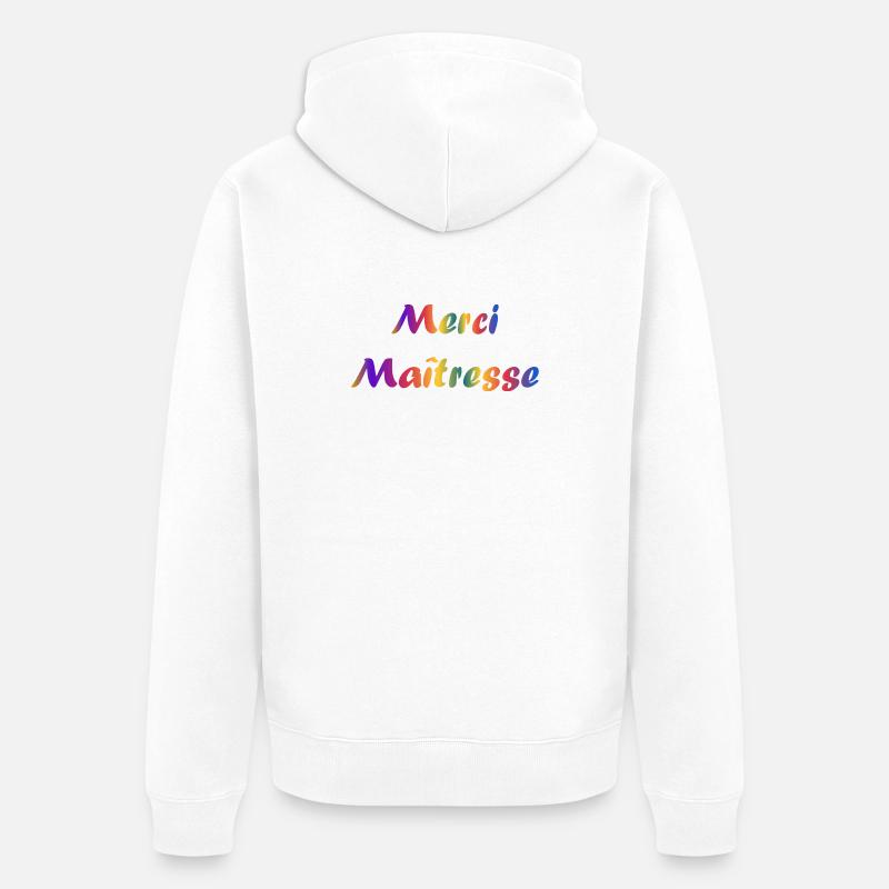 MAÎTRESSE. MERCI. MERCI MAÎTRESSE - Veste à capuche bio Premium Unisexe - blanc