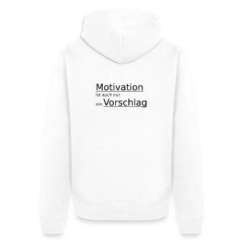 Motivation ist auch nur ein Vorschlag - Unisex Premium Bio Zip Hoodie - Weiß - Hinten - Thijin (182cm)