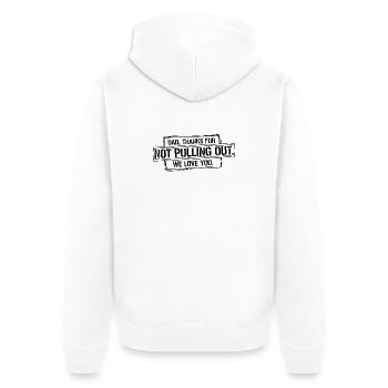 Papa Danke Du Nicht Rausgezogen Hast Lieben Dich - Unisex Premium Bio Zip Hoodie - Weiß - Hinten - Thijin (182cm)