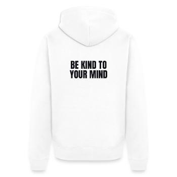 Soyez bienveillant avec votre esprit - Santé mentale - Veste à capuche bio Premium Unisexe - blanc - Dos - Thijin (182cm)